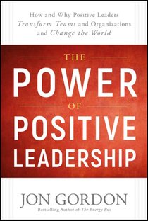 The Power of Positive Leadership