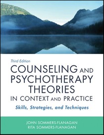 Counseling and Psychotherapy Theories in Context and Practice