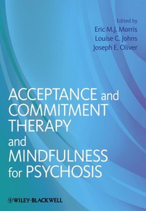 Acceptance and Commitment Therapy and Mindfulness for Psychosis voorzijde