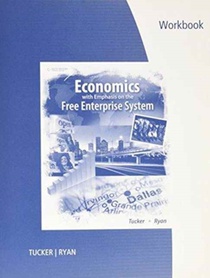 Workbook for Tucker/Ryan's Economics with Emphasis on the Free Enterprise System