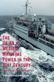 The UK as a Medium Maritime Power in the 21st Century