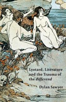 Lyotard, Literature and the Trauma of the Differend voorzijde