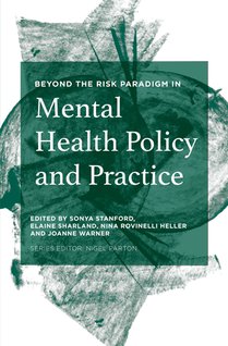 Beyond the Risk Paradigm in Mental Health Policy and Practice