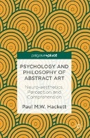Psychology and Philosophy of Abstract Art