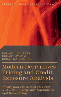 Modern Derivatives Pricing and Credit Exposure Analysis