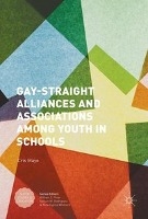 Gay-Straight Alliances and Associations among Youth in Schools