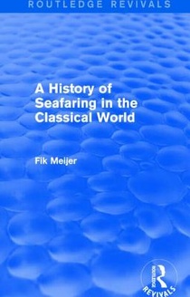 A History of Seafaring in the Classical World (Routledge Revivals) voorzijde