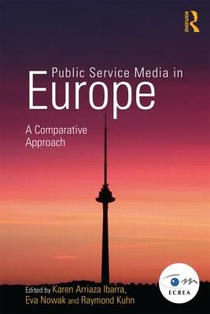 Public Service Media in Europe: A Comparative Approach