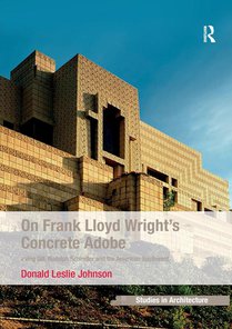 On Frank Lloyd Wright's Concrete Adobe voorzijde