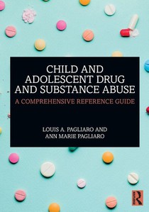 Child and Adolescent Drug and Substance Abuse