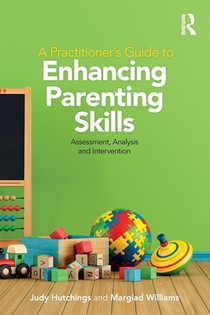 A Practitioner's Guide to Enhancing Parenting Skills