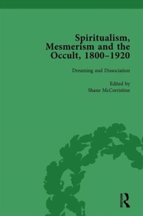 Spiritualism, Mesmerism and the Occult, 1800–1920 Vol 5