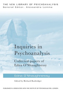 Inquiries in Psychoanalysis: Collected papers of Edna O'Shaughnessy voorzijde