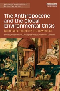 The Anthropocene and the Global Environmental Crisis voorzijde