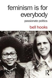 Hooks, B: Feminism is for Everybody