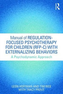 Manual of Regulation-Focused Psychotherapy for Children (RFP-C) with Externalizing Behaviors