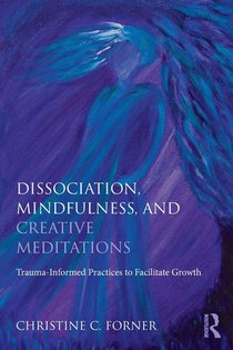 Dissociation, Mindfulness, and Creative Meditations