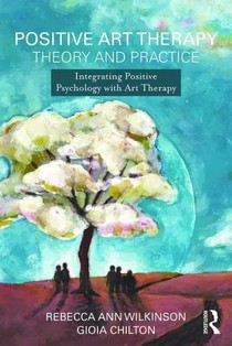 Positive Art Therapy Theory and Practice voorzijde