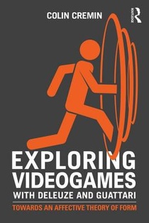 Exploring Videogames with Deleuze and Guattari voorzijde