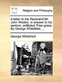 A Letter to the Reverend Mr. John Wesley
