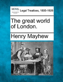The great world of London.