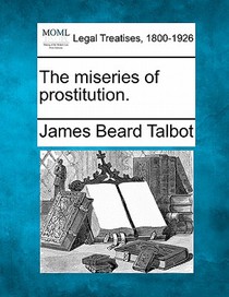 The Miseries of Prostitution.