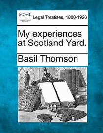 My Experiences at Scotland Yard.