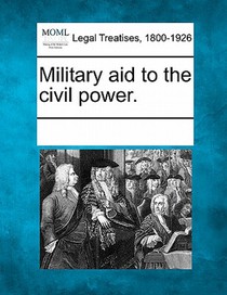 Military Aid to the Civil Power.