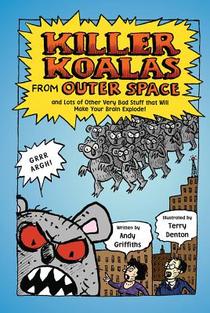 Killer Koalas from Outer Space and Lots of Other Very Bad Stuff that Will Make Your Brain Explode! voorzijde