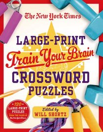 New York Times Large-Print Train Your Brain Crossword Puzzles