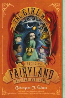 The Girl Who Raced Fairyland All the Way Home