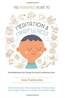 The Headspace Guide to Meditation and Mindfulness voorzijde