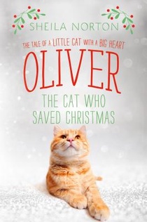 Norton, S: Oliver the Cat Who Saved Christmas