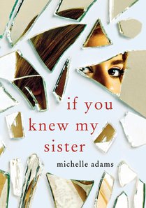 Adams, M: If You Knew My Sister voorzijde