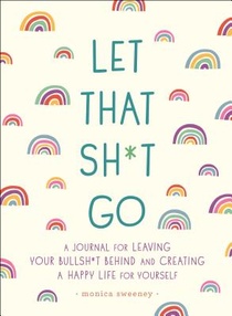 Let That Sh*t Go