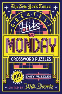 New York Times Greatest Hits of Monday Crossword Puzzles