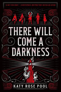 There Will Come a Darkness