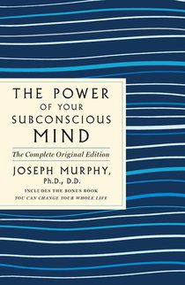 The Power of Your Subconscious Mind: The Complete Original Edition voorzijde