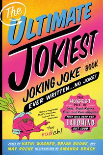 The Ultimate Jokiest Joking Joke Book Ever Written . . . No Joke! voorzijde