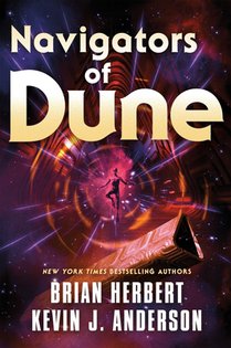 Navigators of Dune: Book Three of the Schools of Dune Trilogy