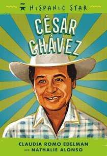 Hispanic Star: César Chávez