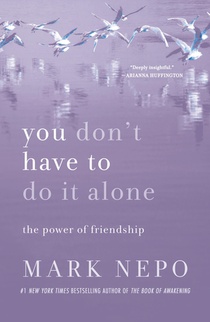 You Don't Have to Do It Alone