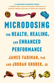Microdosing for Health, Healing, and Enhanced Performance