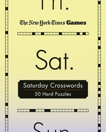 New York Times Games Saturday Crosswords: 50 Hard Puzzles
