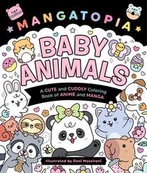 Mangatopia: Baby Animals: A Cute and Cuddly Coloring Book