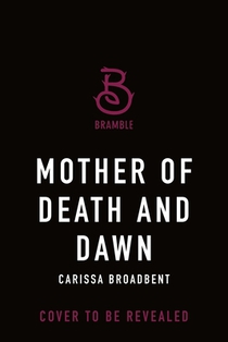The Mother of Death and Dawn