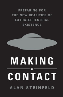 Making Contact: Preparing for the New Realities of Extraterrestrial Existence