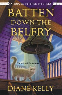 Batten Down the Belfry: A House-Flipper Mystery