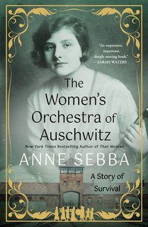 The Women's Orchestra of Auschwitz: A Story of Survival