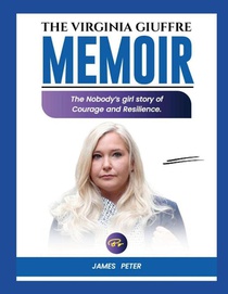 The Virginia Giuffre Memoir